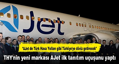 THY'nin yeni markası AJet ilk tanıtım uçuşunu yaptı