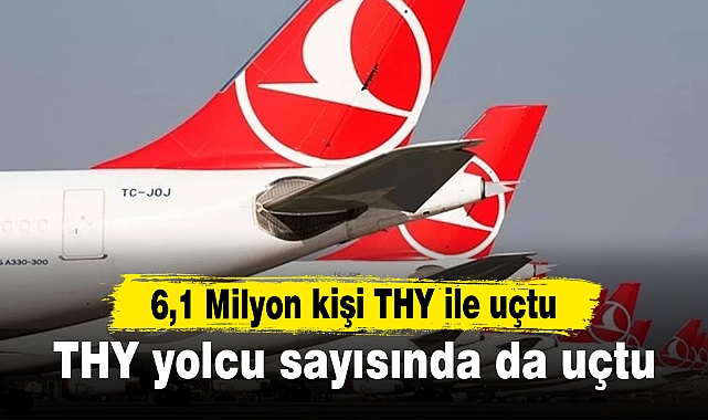 THY’nin yolcu sayısı yüzde 25 arttı