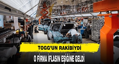 TOGG'UN RAKİBİ İFLASIN EŞİĞİNE GELDİ