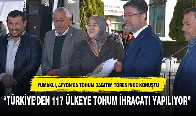 "TÜRKİYE'DEN 117 ÜLKEYE TOHUM İHRACATI YAPILIYOR"