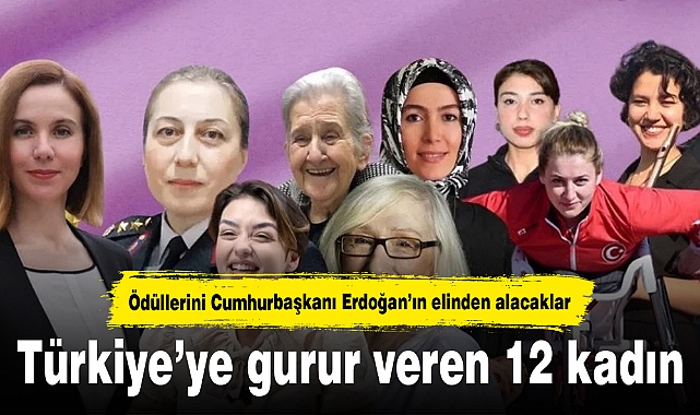 Türkiye'ye gurur veren 12 kadın