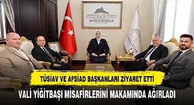 TÜSİAV ve Ankara AFSİAD başkanlarından Vali Yiğitbaşı'na ziyaret