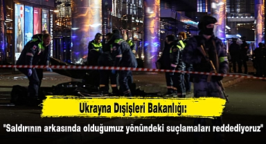 Ukrayna Dışişleri Bakanlığı: "Saldırının arkasında olduğumuz yönündeki suçlamaları reddediyoruz"