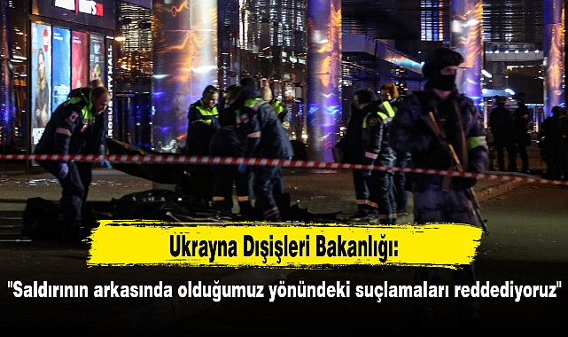 Ukrayna Dışişleri Bakanlığı: "Saldırının arkasında olduğumuz yönündeki suçlamaları reddediyoruz"