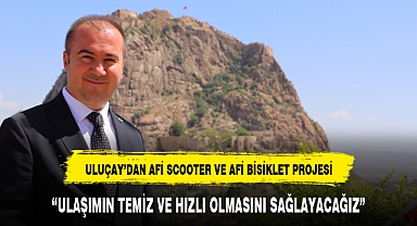 ULUÇAY'DAN AFİ SCOOTER VE AFİ BİSİKLET PROJESİ