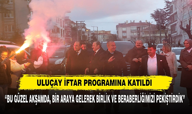Uluçay İftar Programına Katıldı
