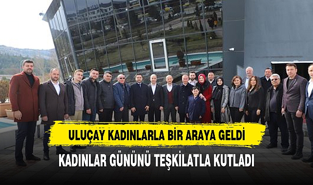 ULUÇAY KADINLAR GÜNÜNDE KAHVALTI ETKİNLİĞİNE KATILDI