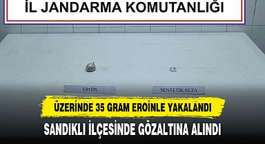 ÜZERİNDE 35 GRAM EROİNLE YAKALANDI
