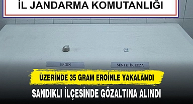 ÜZERİNDE 35 GRAM EROİNLE YAKALANDI