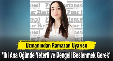 Uzmanından Ramazan Uyarısı: