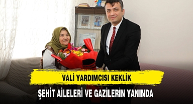 Vali Yardımcısı Keklik Şehit Aileleri ve Gazilerin Yanında