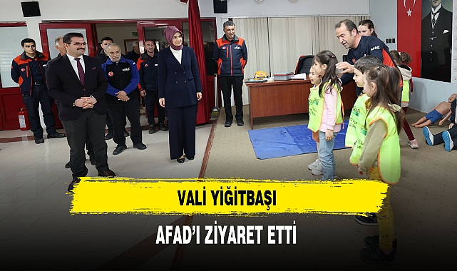 Vali Yiğitbaş'ı Deprem Haftası Dolayısıyla AFAD'ı Ziyaret Etti