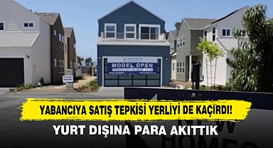 Yabancıya Satış Tepkisi Yerliyi De Kaçırdı!