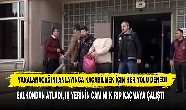 Yakalanacağını Anlayınca Kaçabilmek İçin Her Yolu Denedi