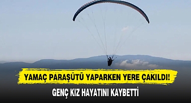Yamaç Paraşütü Yaparken Yere Çakıldı!