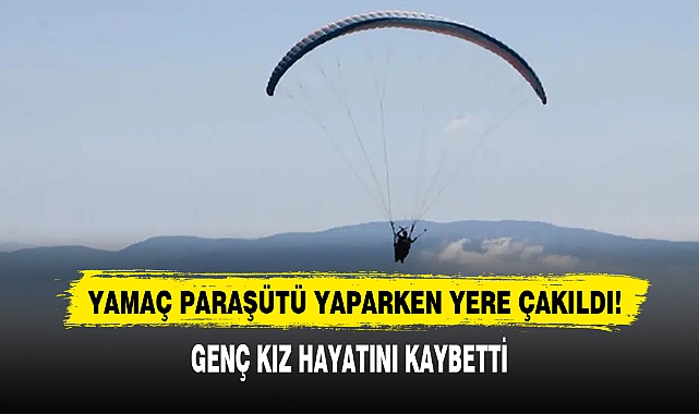 Yamaç Paraşütü Yaparken Yere Çakıldı!