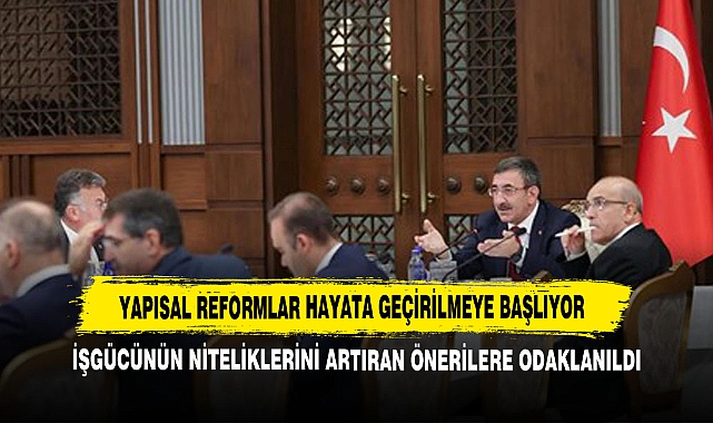 Yapısal Reformlar Hayata Geçirilmeye Başlıyor