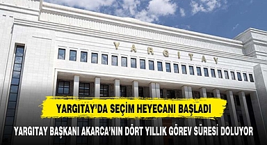 Yargıtay'da 25 Mart'ta başkanlık seçimi yapılacak