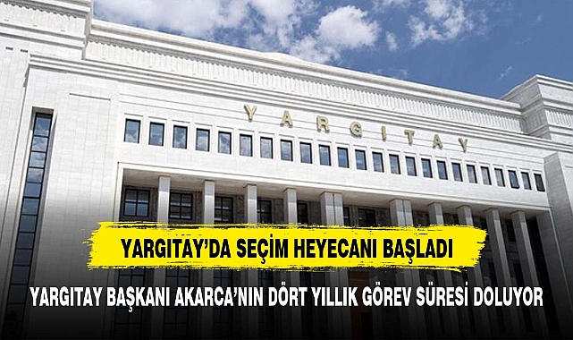 Yargıtay'da 25 Mart'ta başkanlık seçimi yapılacak