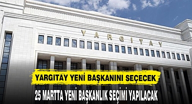 YARGITAY YENİ BAŞKANINI SEÇECEK