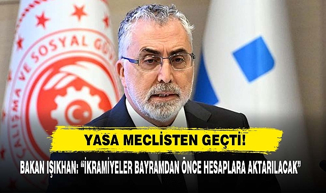 Bakan Işıkhan: “İkramiyeler Bayramdan Önce Hesaplara Aktarılacak”
