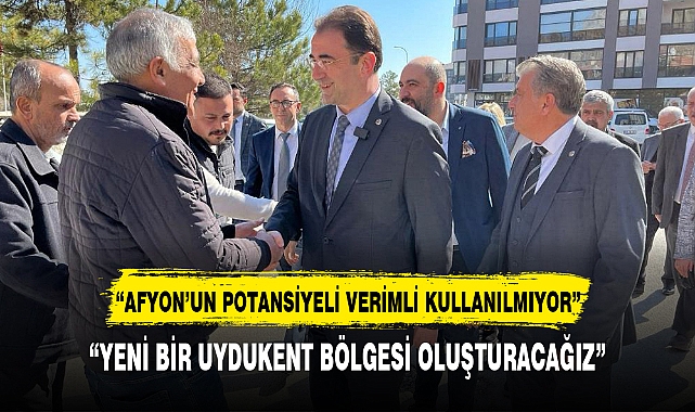"YENİ BİR UYDUKENT BÖLGESİ OLUŞTURACAĞIZ"