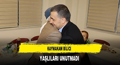 Kaymakam Bilici Yaşlıları Unutmadı