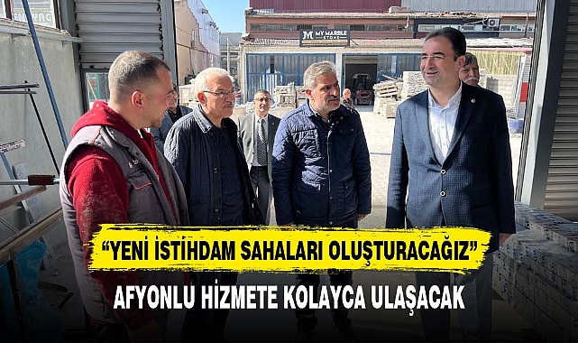 "Yeni istihdam sahaları oluşturacağız"