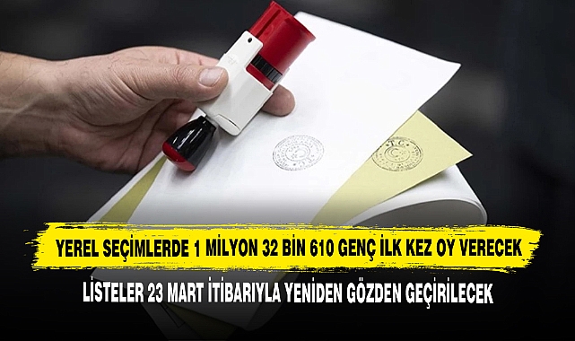 Yerel Seçimlerde 1 Milyon 32 Bin 610 Genç İlk Kez Oy Verecek