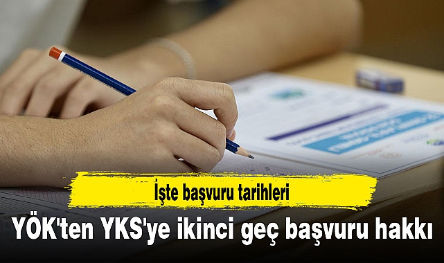 YÖK'ten YKS'ye ikinci geç başvuru hakkı