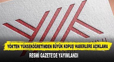 YÖK'ten 'Yükseköğretimden Büyük Kopuş' Haberlere Açıklama