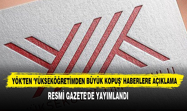 YÖK'ten 'Yükseköğretimden Büyük Kopuş' Haberlere Açıklama