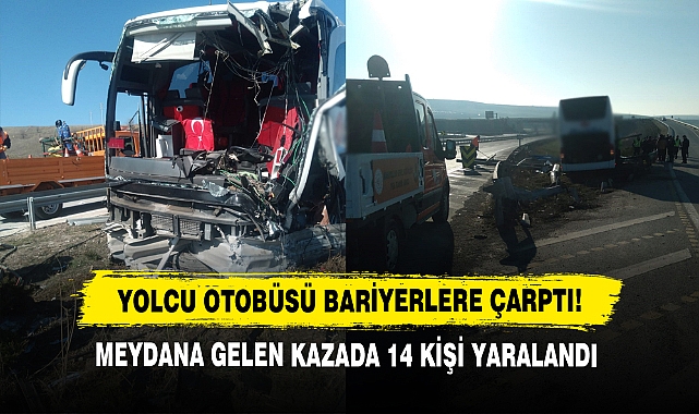 Yolcu Otobüsü Bariyerlere Çarptı! 14 Yaralı