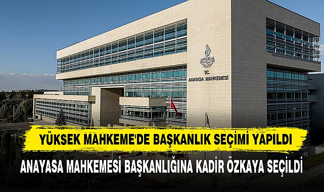 Yüksek Mahkeme'de Başkanlık Seçimi Yapıldı