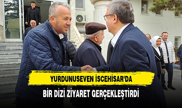 Yurdunuseven, İscehisar Belediye Başkanı Ahmet Şahin&#039;i Ziyaret Etti