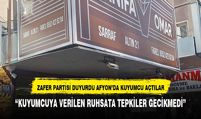Zafer Partisi’nden açıklama: Afyon’da Suriyeliler kuyumcu açtı