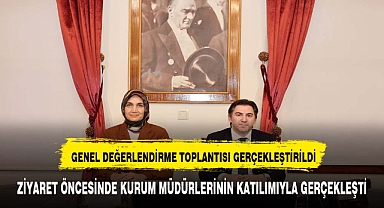 ZİYARET ÖNCESİNDE KOORDİNASYON TOPLANTISI DÜZENLENDİ