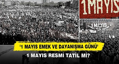 1 Mayıs Resmi Tatil Mi?