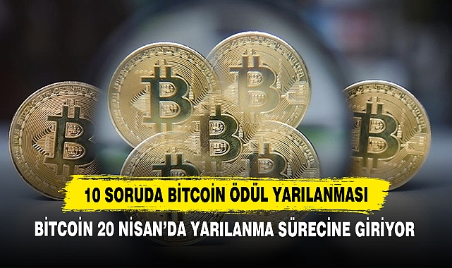 10 Soruda Bitcoin Ödül Yarılanması