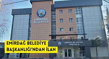 EMİRDAĞ BELEDİYE BAŞKANLIĞI’NDAN İLAN
