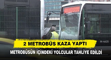 2 Metrobüs Kaza Yaptı: Yolcular Tahliye Edildi