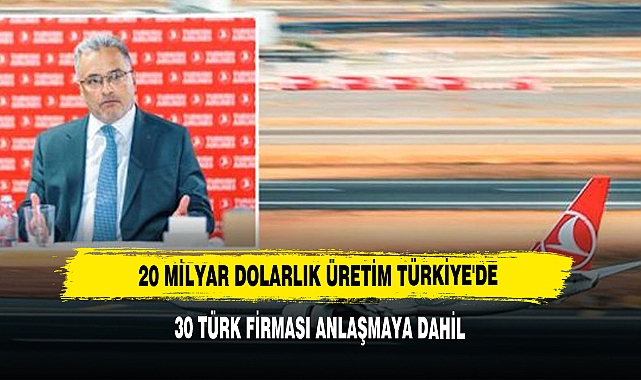 20 Milyar Dolarlık Üretim Türkiye'de
