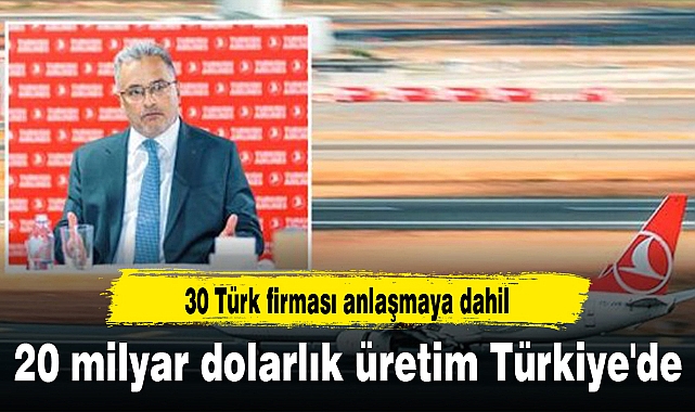 20 milyar dolarlık üretim Türkiye'de