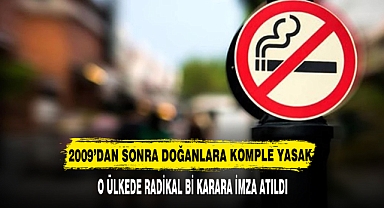 2009 sonrası doğanlara ömür boyu sigara satışı yasaklandı