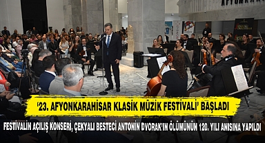 '23. Afyonkarahisar Klasik Müzik Festivali' Başladı