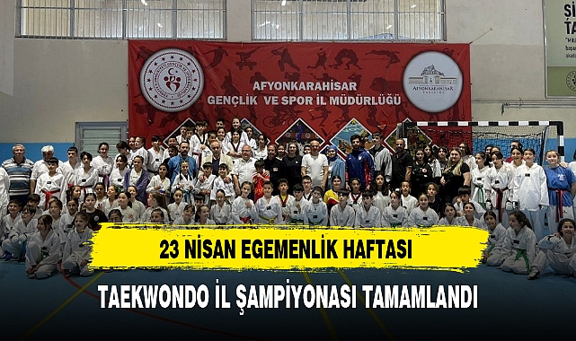 23 NİSAN EGEMENLİK HAFTASI TAEKWONDO İL ŞAMPİYONASI TAMAMLANDI