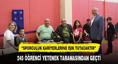 245 ÖĞRENCİ YETENEK TARAMASINDAN GEÇTİ