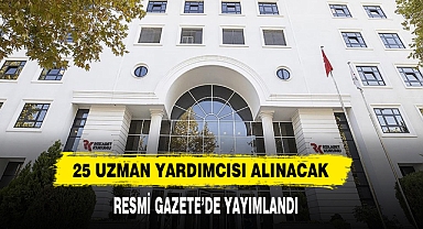 25 Uzman Yardımcısı Alınacak