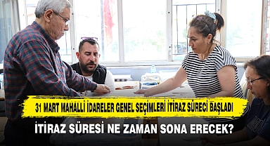 31 Mart Mahalli İdareler Genel Seçimleri İtiraz Süreci Başladı