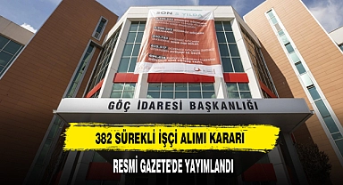 382 Sürekli İşçi Alımı Kararı Resmi Gazete'de Yayımlandı